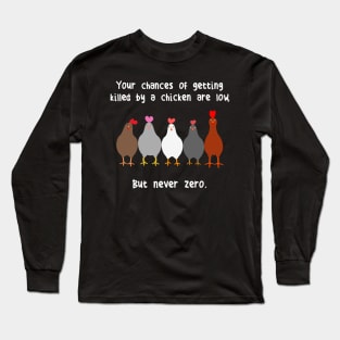 Never Zero Chicken Long Sleeve T-Shirt